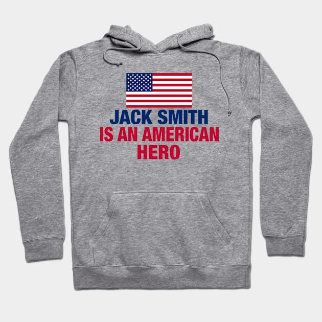 Jack Smith is An American Hero Hoodie by epiclovedesigns